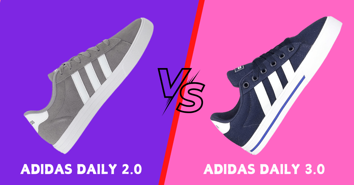 Adidas Daily 2.0 vs 3.0