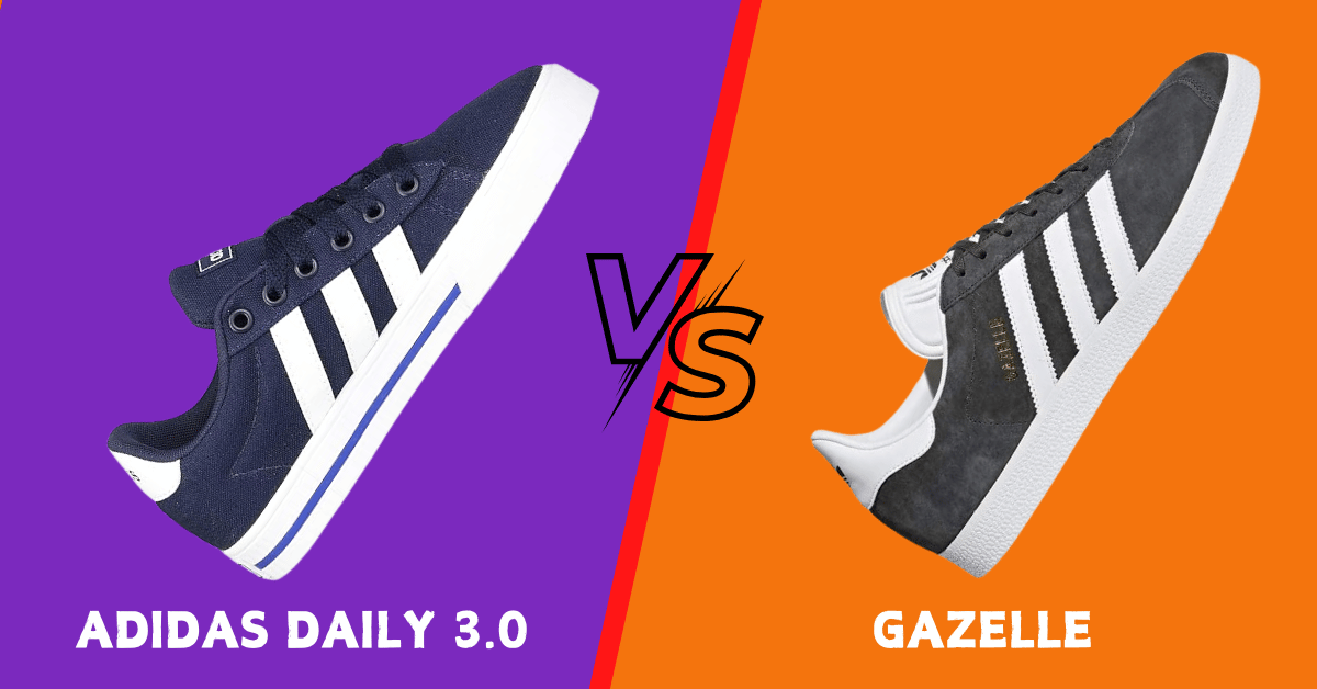 Adidas Daily 3.0 vs Gazelle